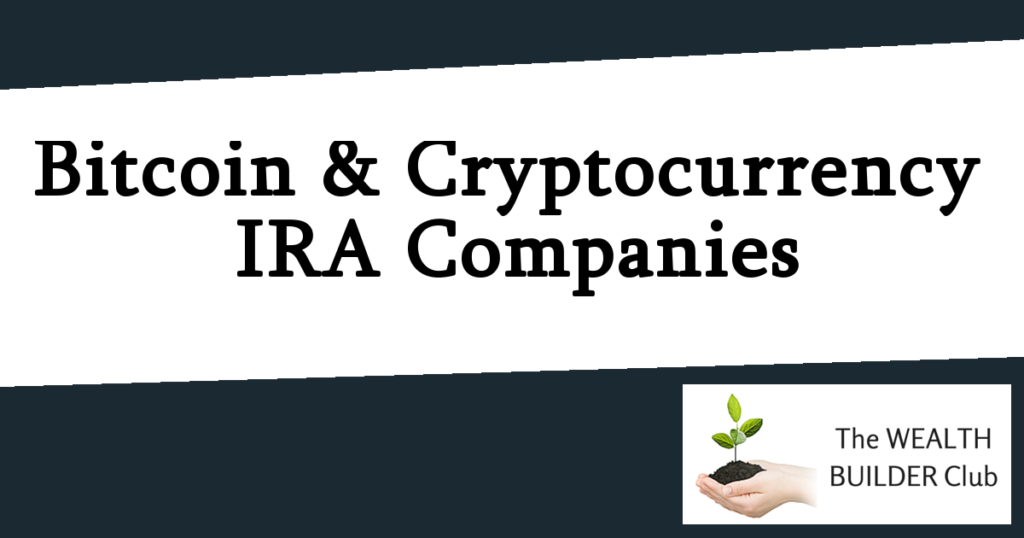 Bitcoin and Cryptocurrency IRA Companies