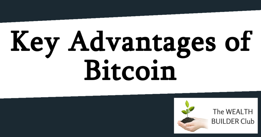 key advantages of bitcoin - summary